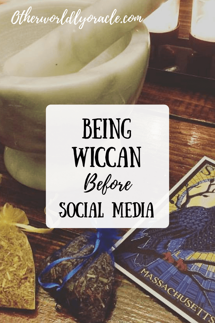 Being Wiccan before the Internet boom.