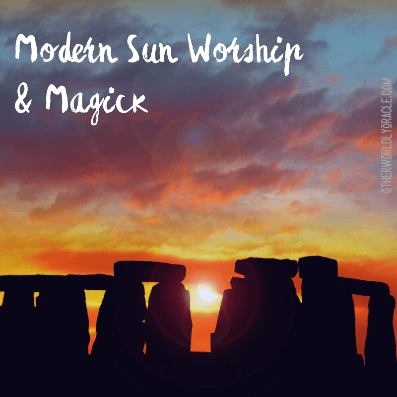 Modern Sun Worship Solar Deities, Sun Worship Rituals, and More