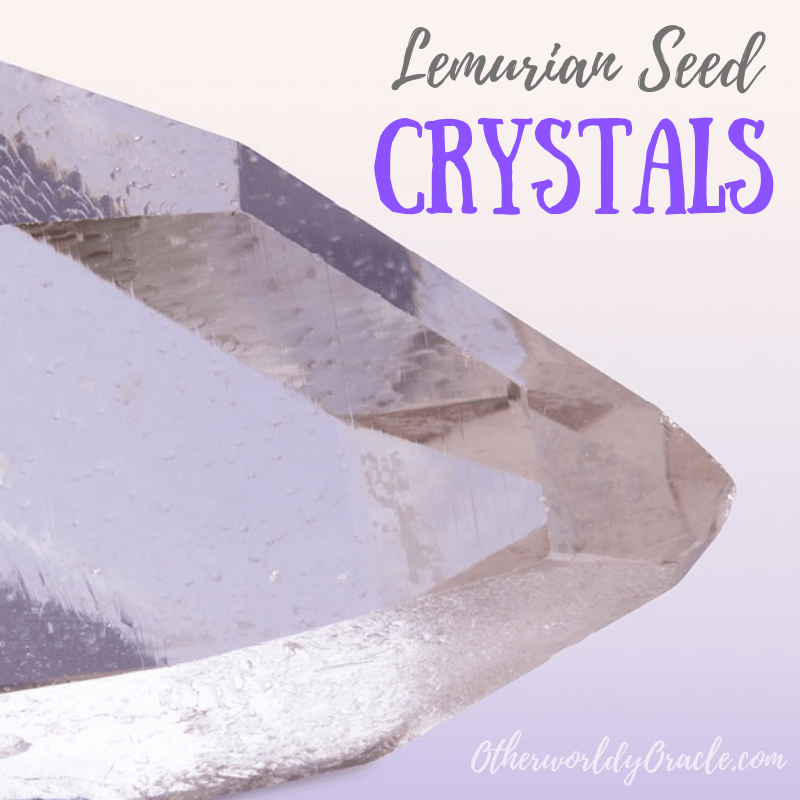 Lemurian seed crystals: Origins and Magical Properties