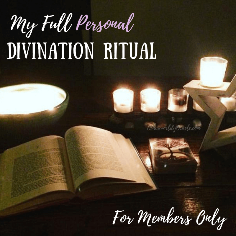 My FULL Personal Divination Ritual for MEMBERS ONLY