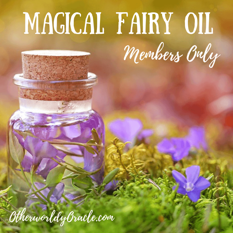 Magical Fairy Oil Recipe for Members Only