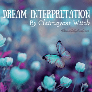 Dream Interpretation by Clairvoyant Witch