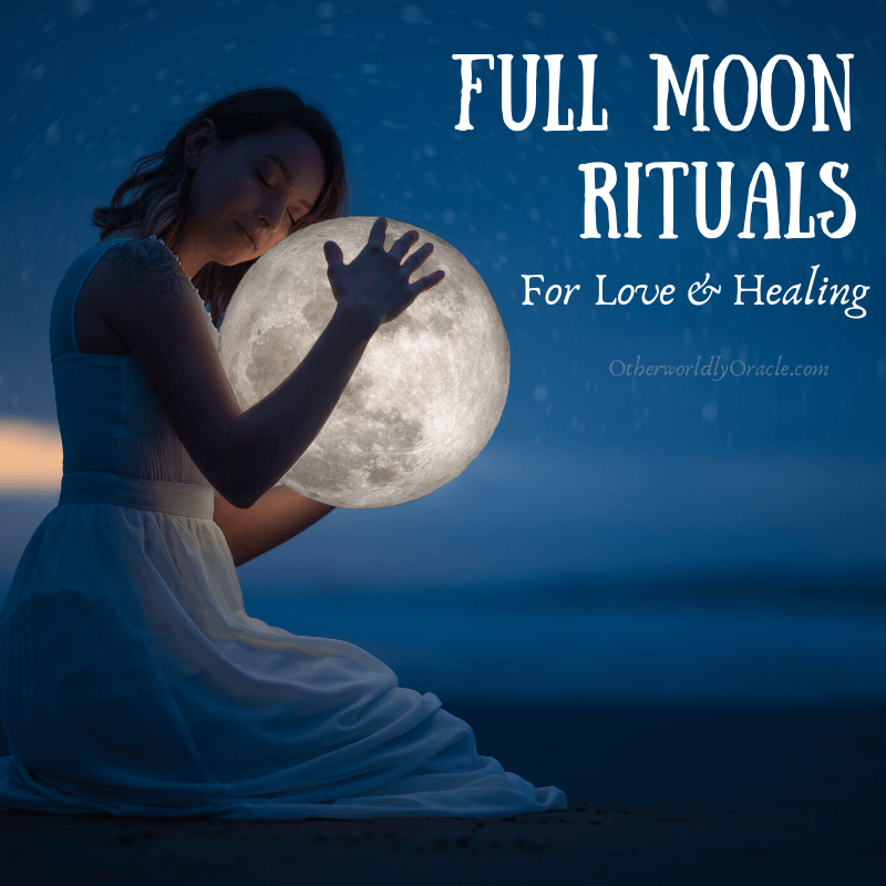 Full Moon Ritual Ideas Rituals For Healing And Love Full Moon Ritual Ideas Rituals For Healing And Love