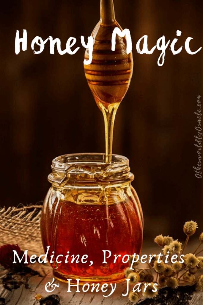 Honey Magic Ancient Medicine, Magic & How to Make a Honey Jar