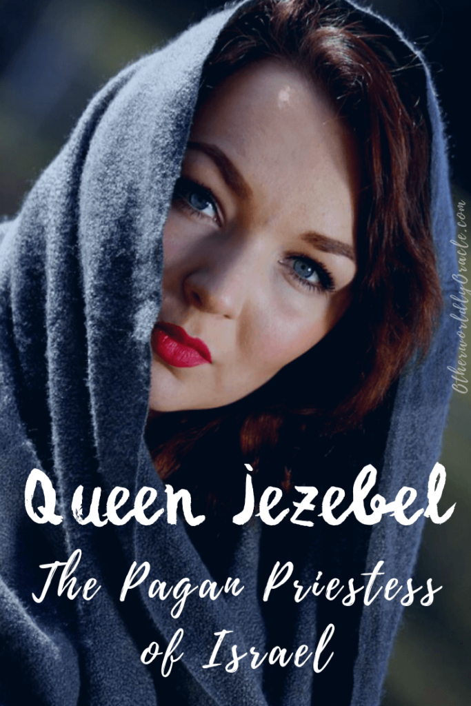 All About Queen Jezebel: Pagan Priestess of Asherah and Israel and How to Work With Her