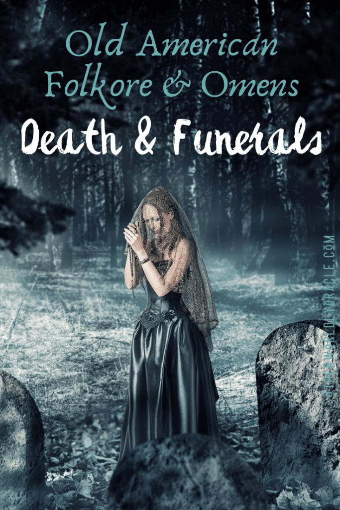 Old American Omens of Death, Funeral Folklore and Superstitions