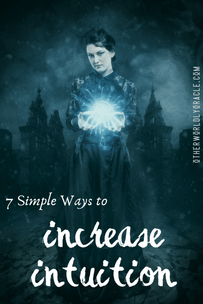 How to increase intuition in these 7 simple ways