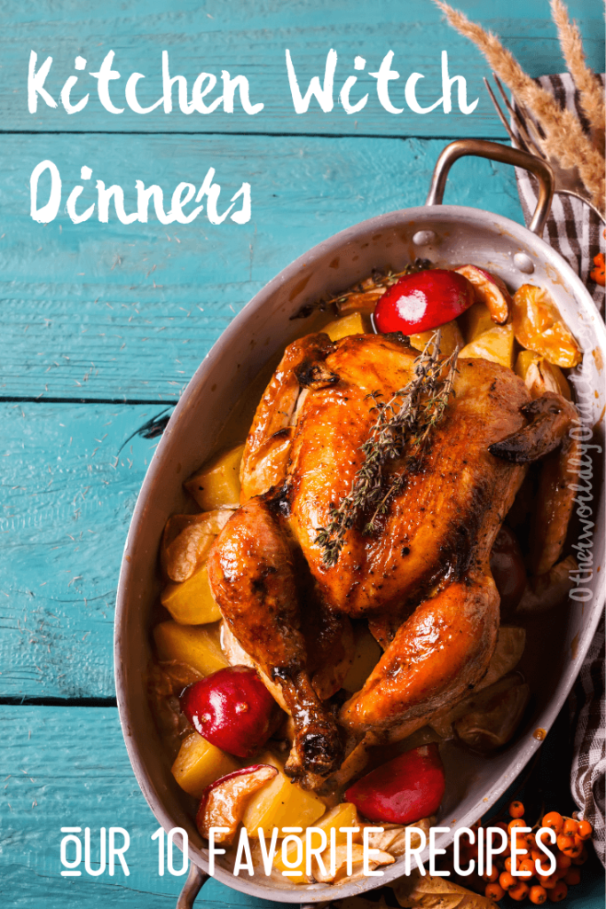 Check out our 10 favorite kitchen witch dinner recipes...tried and true!