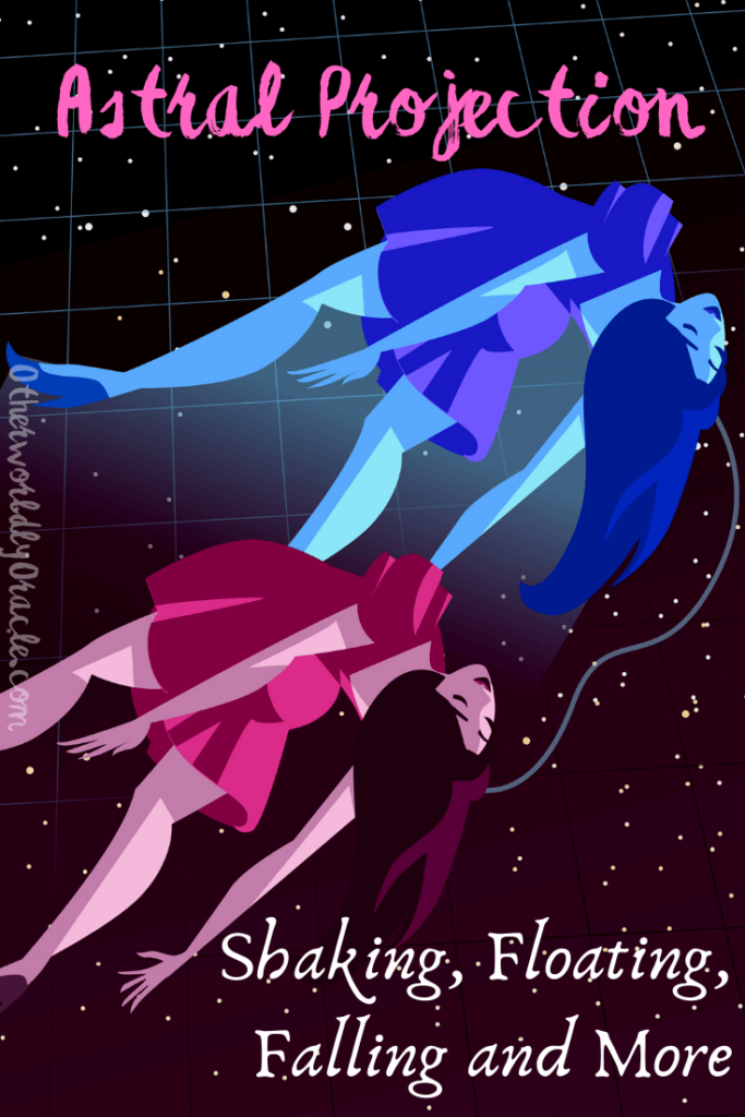 Astral Projection Symptoms like Shaking Bed, Hearing Voices, Flying, Etc.