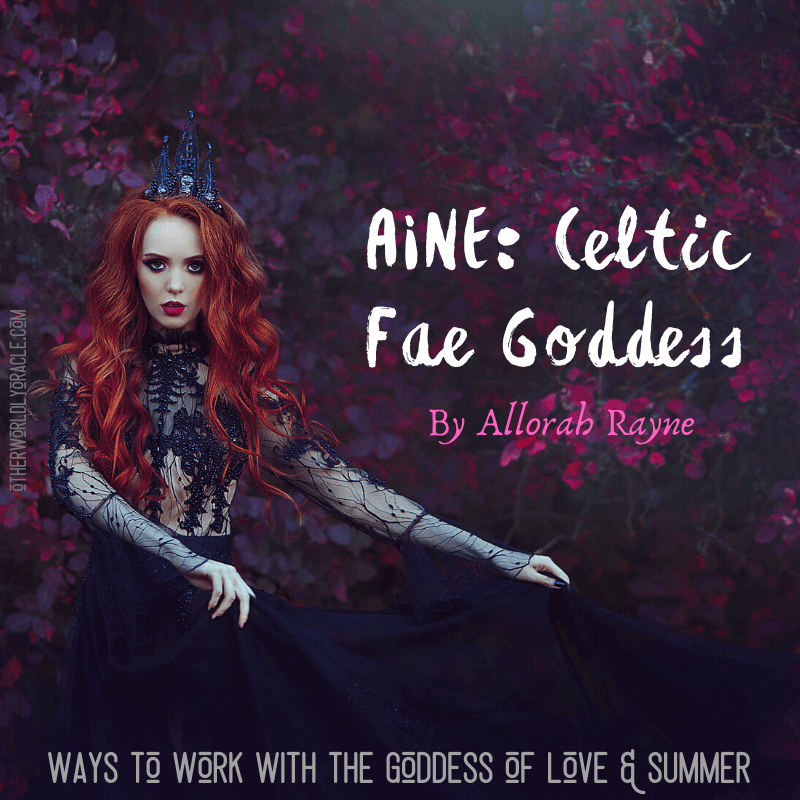 Aine Celtic Goddess of Love & Summer: 11 Ways to Work With Her