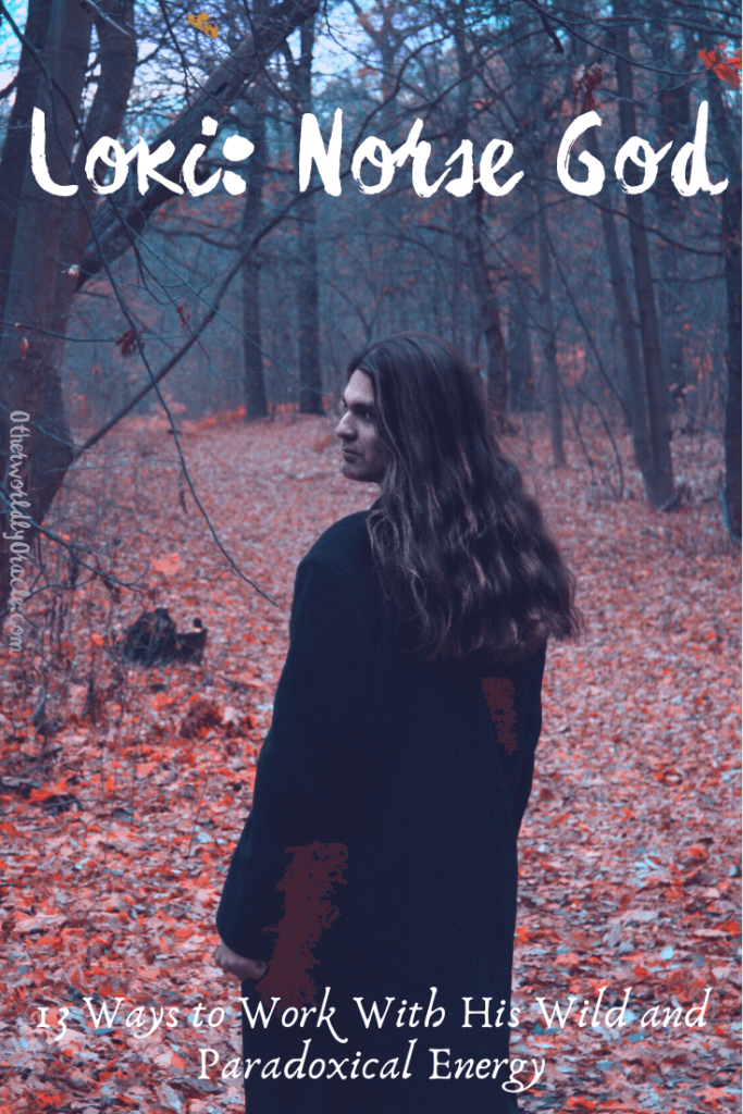 Loki Norse God: 13 Ways to Work With Him