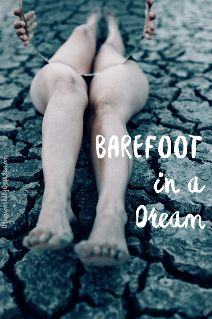 Barefoot in a Dream Interpretations