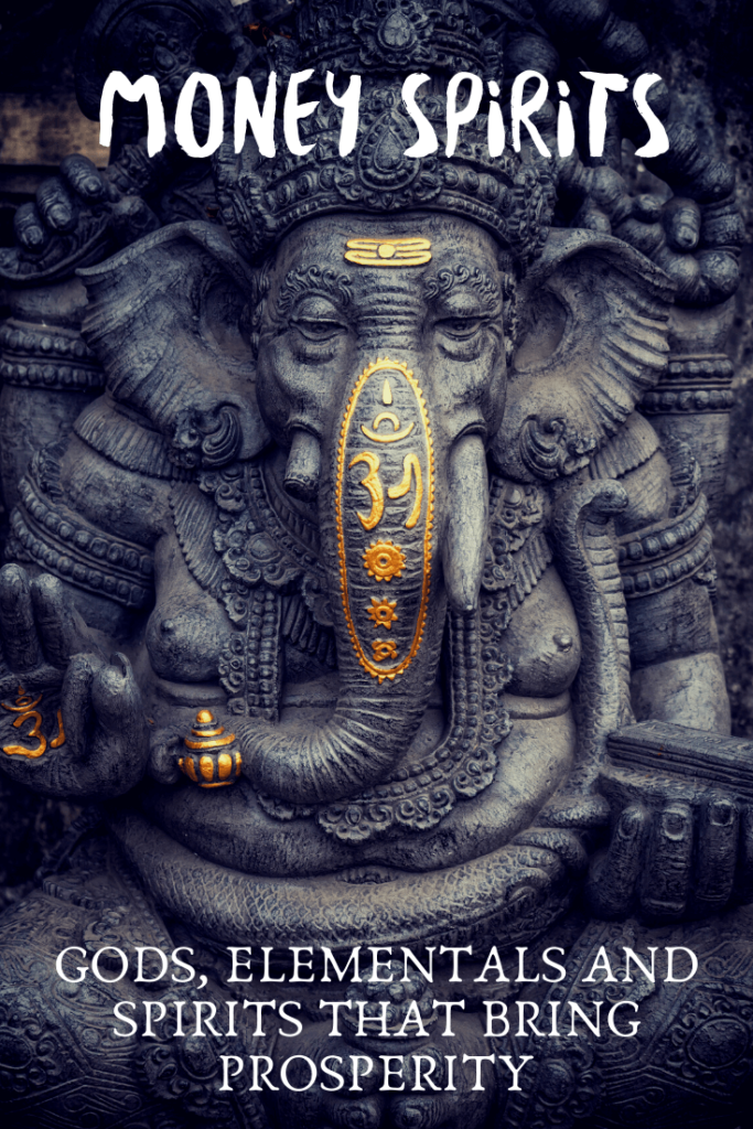 Gods, Elementals and Money Spirits