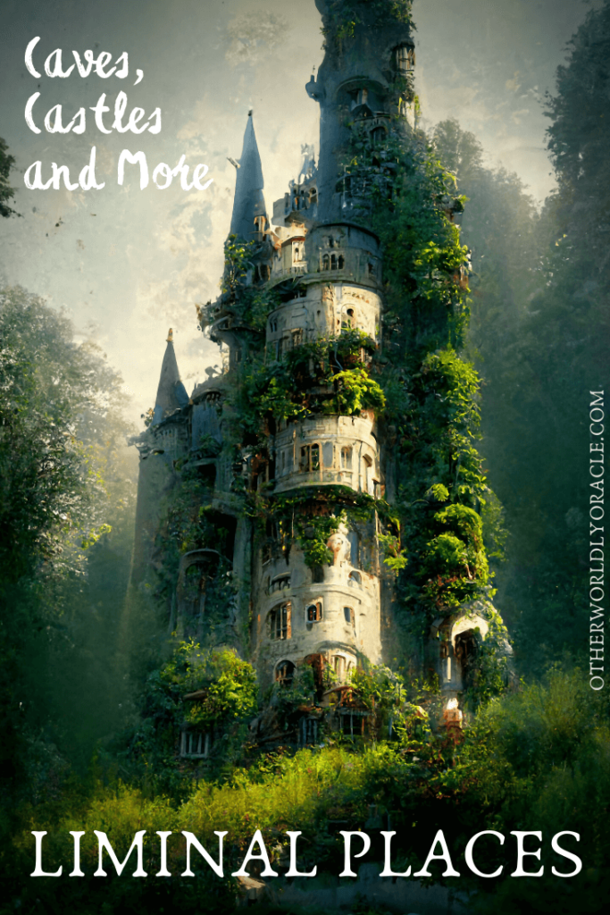 Liminal Space: Caves, Castles, Graveyards and More